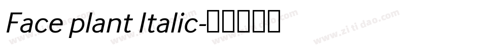 Face plant Italic字体转换